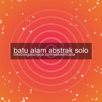 Batu Alam Abstrak Solo