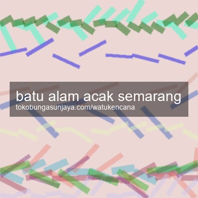 Batu Alam Acak Semarang
