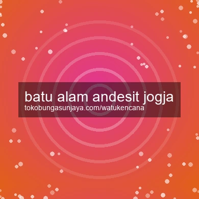 Batu Alam Andesit Jogja