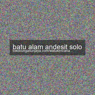 Batu Alam Andesit Solo