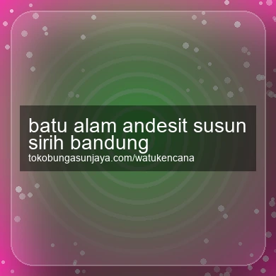 Batu Alam Andesit Susun Sirih Bandung