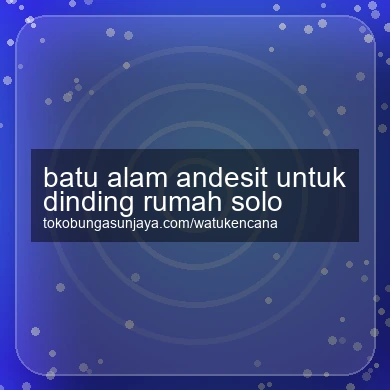 Batu Alam Andesit Untuk Dinding Rumah Solo