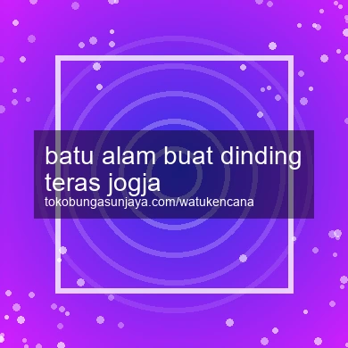 Batu Alam Buat Dinding Teras Jogja