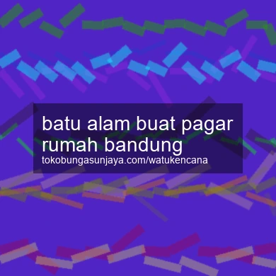 Batu Alam Buat Pagar Rumah Bandung