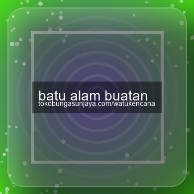 Batu Alam Buatan