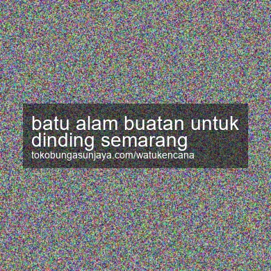 Batu Alam Buatan Untuk Dinding Semarang