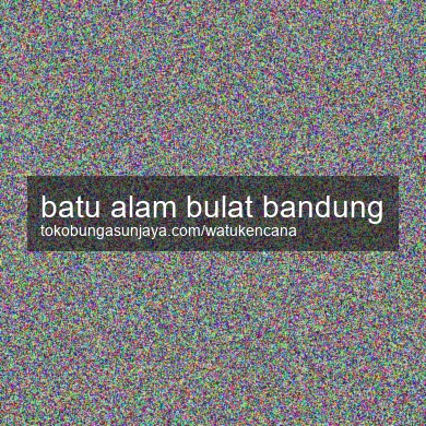 Batu Alam Bulat Bandung