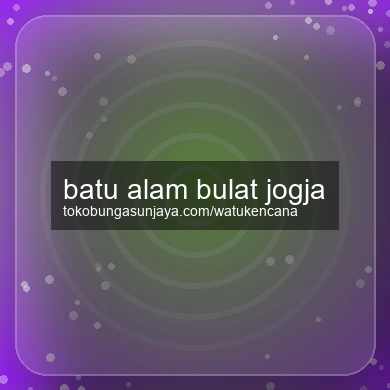 Batu Alam Bulat Jogja