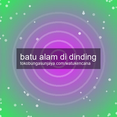 Batu Alam Di Dinding
