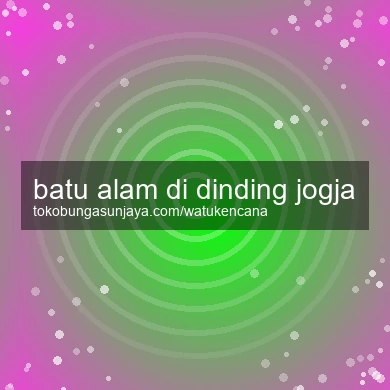Batu Alam Di Dinding Jogja