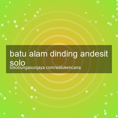 Batu Alam Dinding Andesit Solo