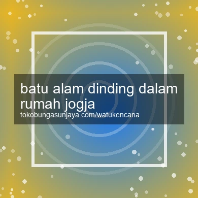 Batu Alam Dinding Dalam Rumah Jogja