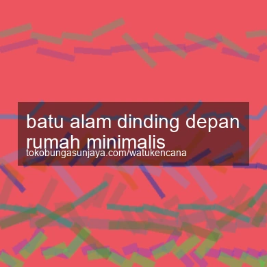 Batu Alam Dinding Depan Rumah Minimalis