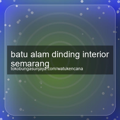 Batu Alam Dinding Interior Semarang