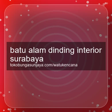 Batu Alam Dinding Interior Surabaya