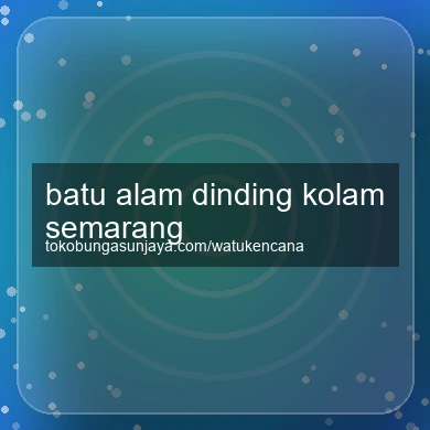 Batu Alam Dinding Kolam Semarang