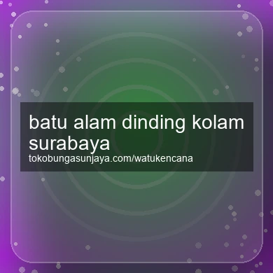 Batu Alam Dinding Kolam Surabaya