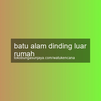 Batu Alam Dinding Luar Rumah