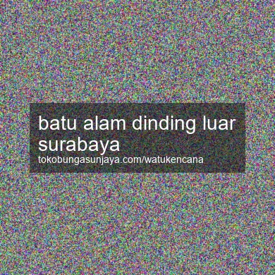 Batu Alam Dinding Luar Surabaya