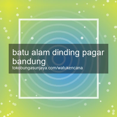 Batu Alam Dinding Pagar Bandung