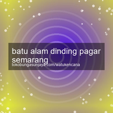 Batu Alam Dinding Pagar Semarang
