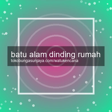 Batu Alam Dinding Rumah
