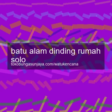Batu Alam Dinding Rumah Solo