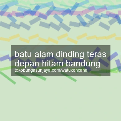 Batu Alam Dinding Teras Depan Hitam Bandung