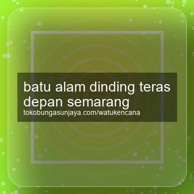 Batu Alam Dinding Teras Depan Semarang