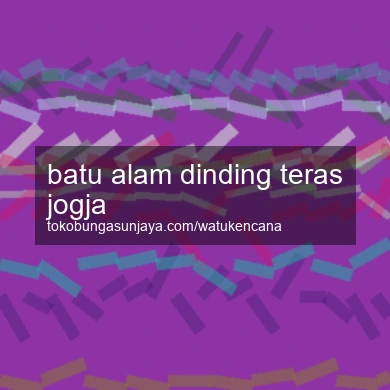 Batu Alam Dinding Teras Jogja