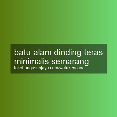 Batu Alam Dinding Teras Minimalis Semarang