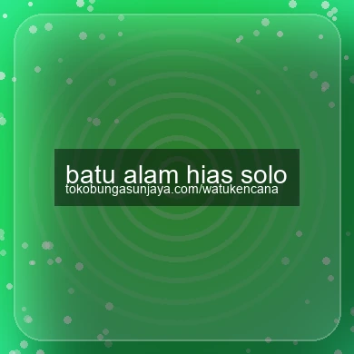 Batu Alam Hias Solo