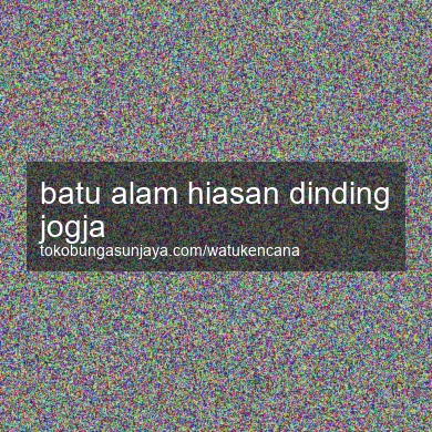 Batu Alam Hiasan Dinding Jogja