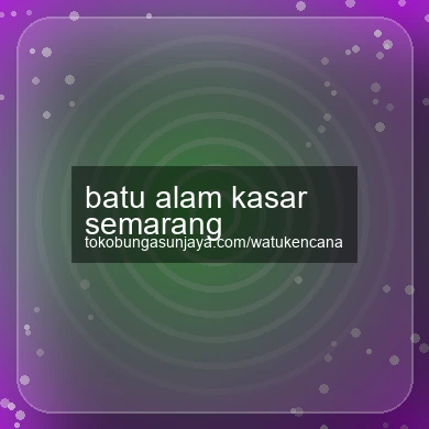 Batu Alam Kasar Semarang