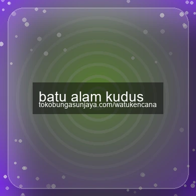 Batu Alam Kudus