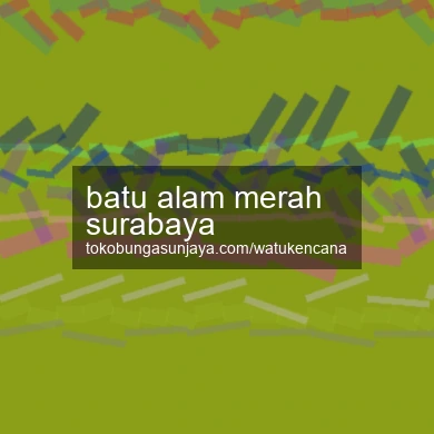 Batu Alam Merah Surabaya