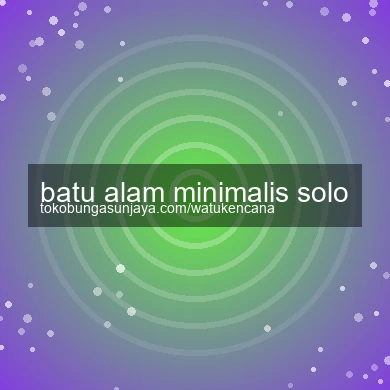 Batu Alam Minimalis Solo