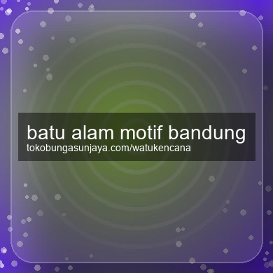Batu Alam Motif Bandung