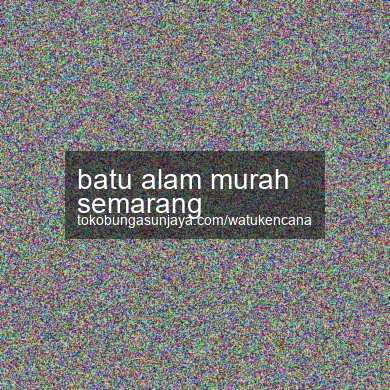 Batu Alam Murah Semarang
