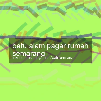 Batu Alam Pagar Rumah Semarang