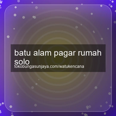 Batu Alam Pagar Rumah Solo