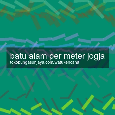 Batu Alam Per Meter Jogja