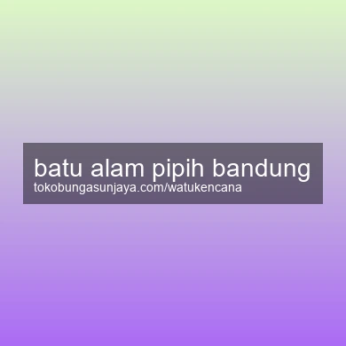 Batu Alam Pipih Bandung