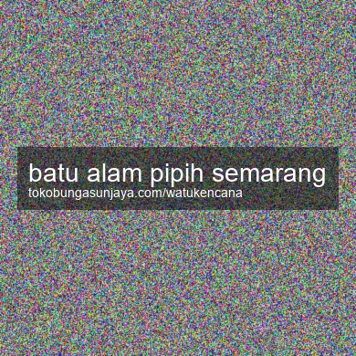 Batu Alam Pipih Semarang