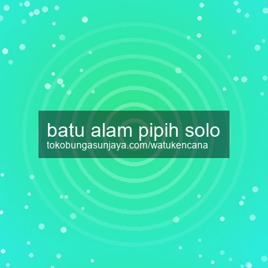 Batu Alam Pipih Solo