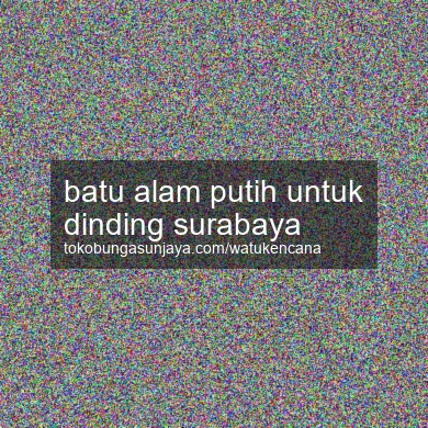 Batu Alam Putih Untuk Dinding Surabaya