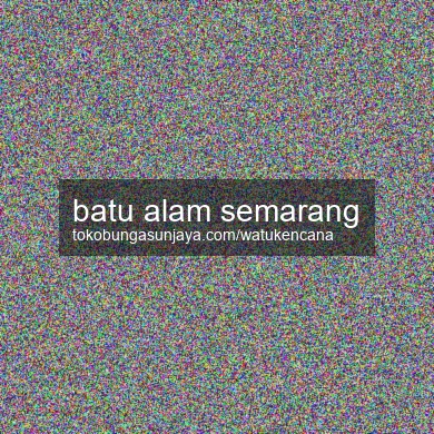 Batu Alam Semarang