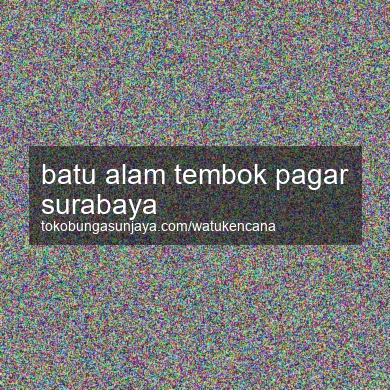 Batu Alam Tembok Pagar Surabaya