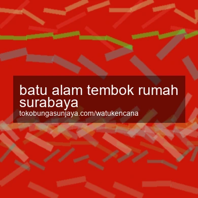 Batu Alam Tembok Rumah Surabaya