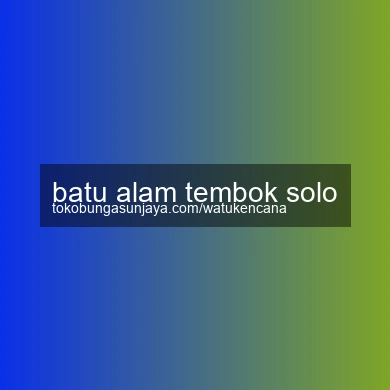 Batu Alam Tembok Solo